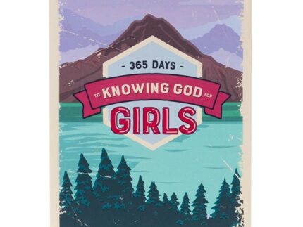 365 Days to Knowing God for Girls
