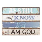 Be Still and Know that I am God - Plaque