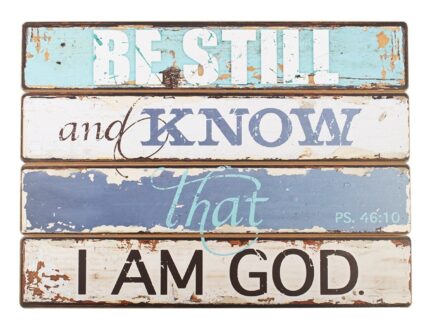 Be Still and Know that I am God - Plaque